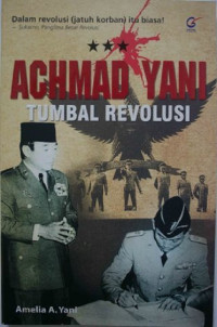 Image of Achmad Yani : Tumbal Revolusi