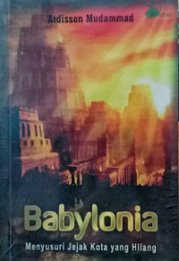 Image of Babylonia : Menyusuri Jejak Kota Yang Hilang