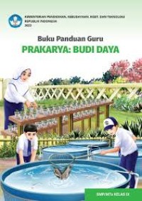 Image of Buku Panduan Guru Prakarya: Budi Daya untuk SMP/MTs Kelas IX