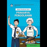 Image of Buku Panduan Guru Prakarya: Pengolahan untuk SMP/MTs Kelas IX