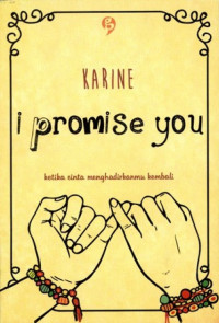 Image of I promise you: ketika cinta menghadirkanmu kembali