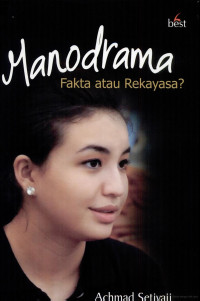 Image of Manodrama : Fakta atau Rekaya