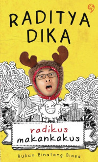 Image of Radikus makankakus: bukan binatang biasa