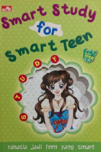 Image of Smart study for smart teen: rahasia jadi teen yang smart