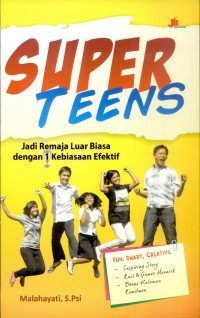 Image of Super teens: jadi remaja luar biasa dengan kebiasaan efektif